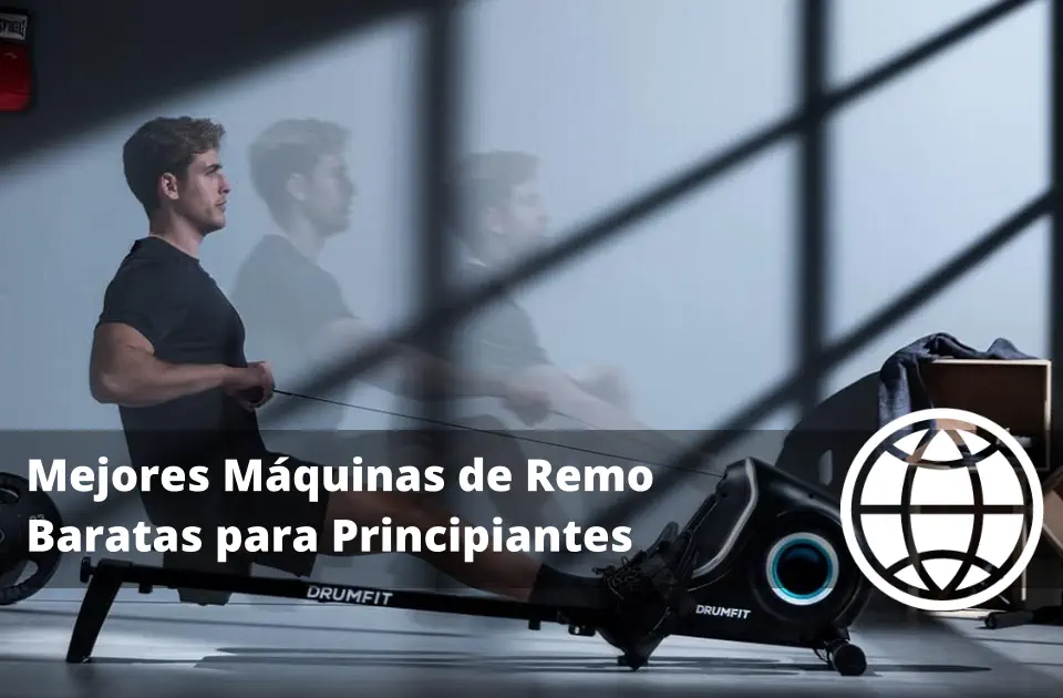 Mejores Máquinas de Remo Baratas para Principiantes