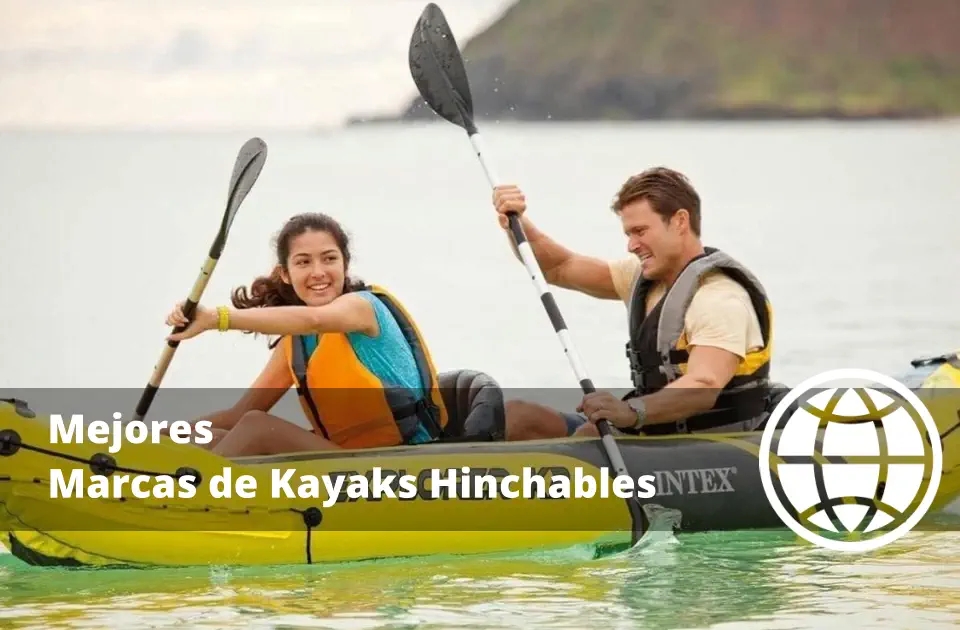 Mejores Marcas de Kayaks Hinchables