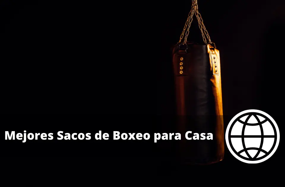 Mejores Sacos de Boxeo para Casa Calidad Precio