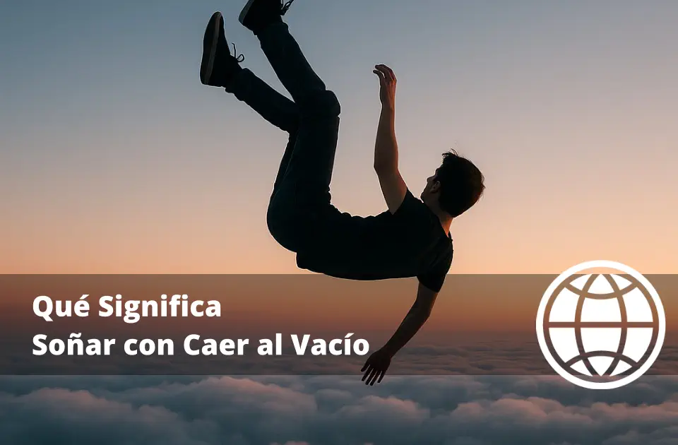 Qué Significa Soñar con Caer al Vacío