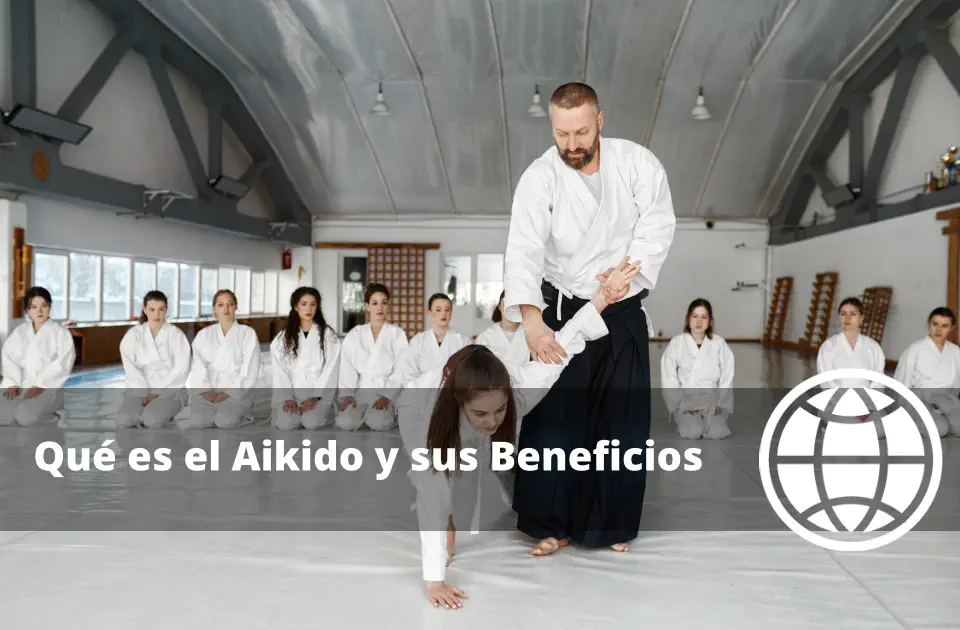 Qué es el Aikido y sus Beneficios
