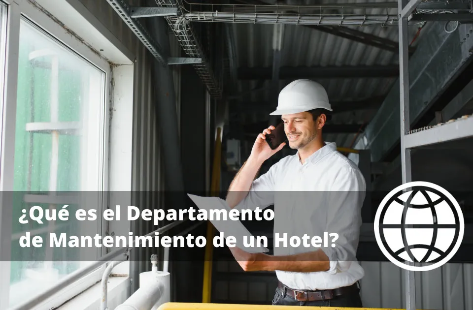 ¿Qué es el Departamento de Mantenimiento de un Hotel?