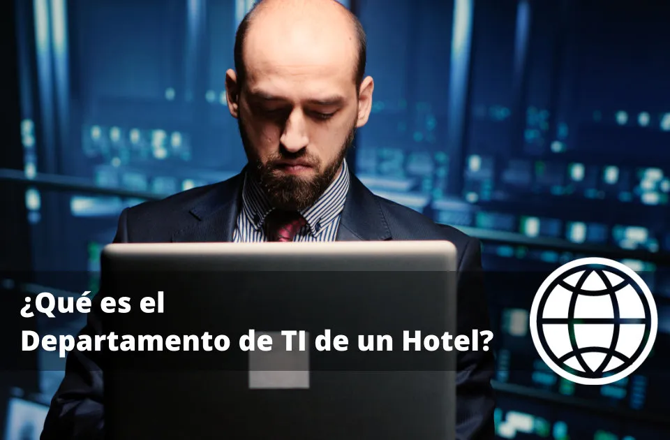 Qué es el Departamento de TI de un Hotel