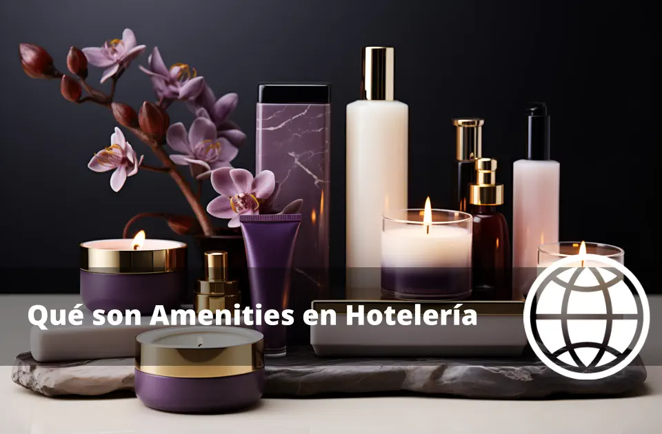 Qué son Amenities en Hotelería y Ejemplos