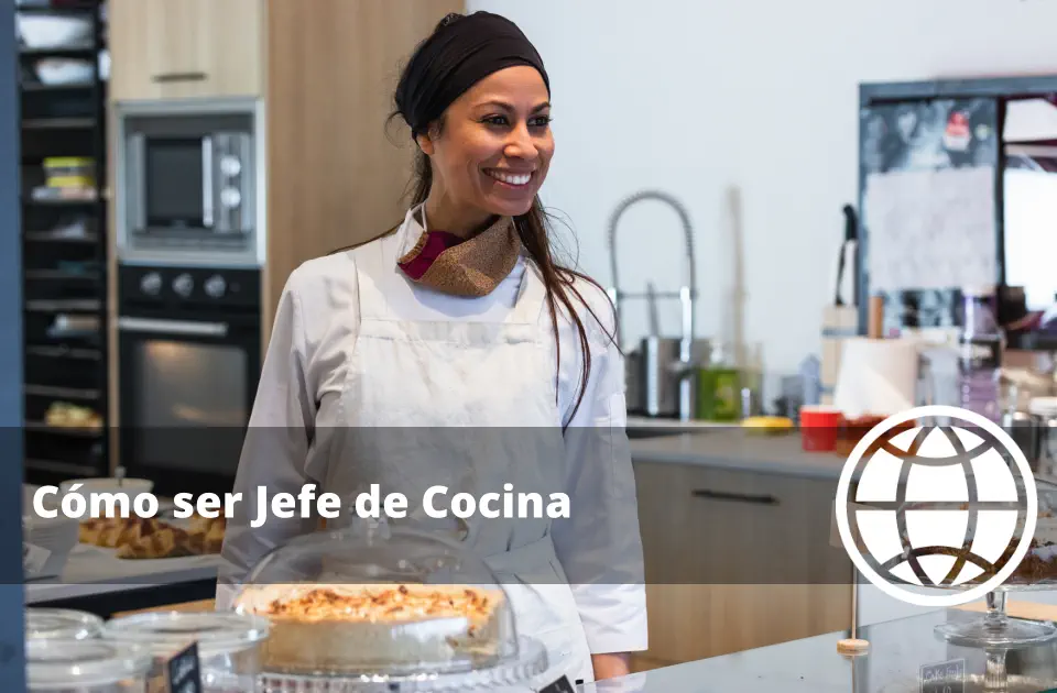 Cómo ser Jefe de Cocina