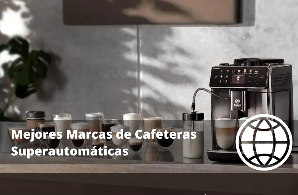 Mejores Marcas de Cafeteras Superautomáticas