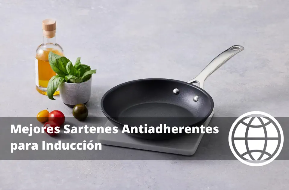 Mejores Sartenes Antiadherentes para Inducción