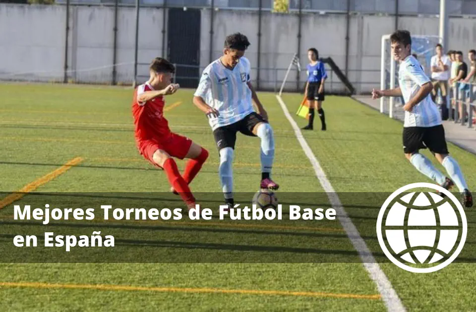 Mejores Torneos de Fútbol Base en España