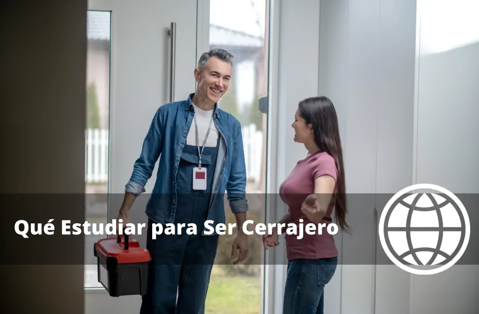 Qué Estudiar para Ser Cerrajero
