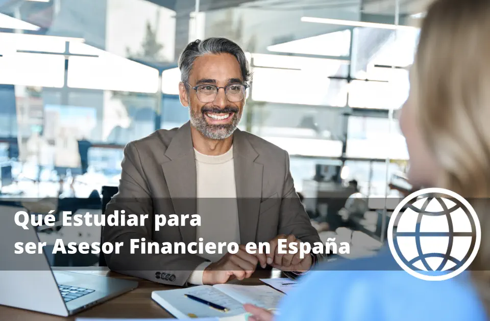 Qué Estudiar para ser Asesor Financiero en España