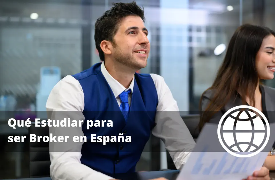 Qué Estudiar para ser Broker en España