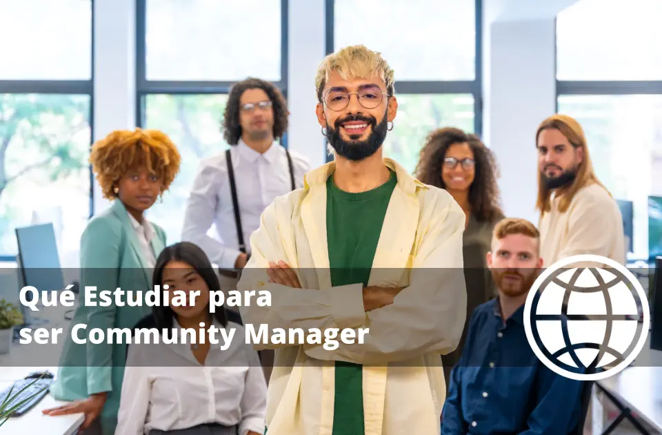 Qué Estudiar para ser Community Manager