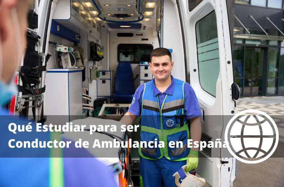 Qué Estudiar para ser Conductor de Ambulancia en España