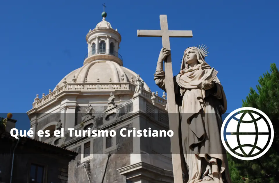 Qué es el Turismo Cristiano