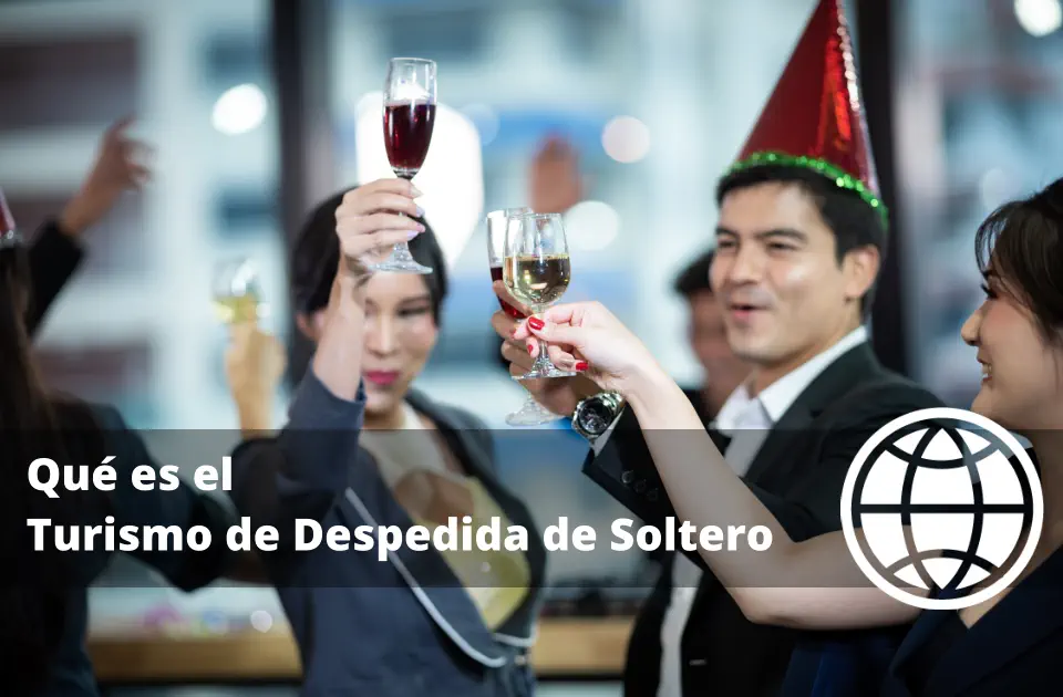 Qué es el Turismo de Despedida de Soltero
