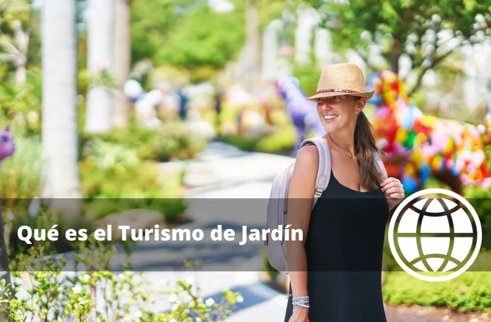 Qué es el Turismo de Jardín