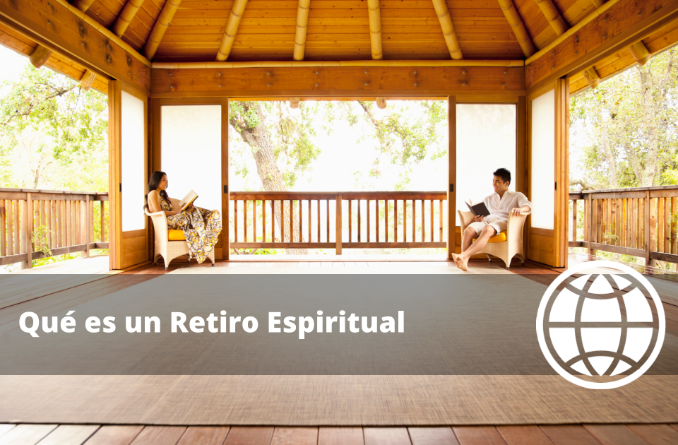 Qué es un Retiro Espiritual