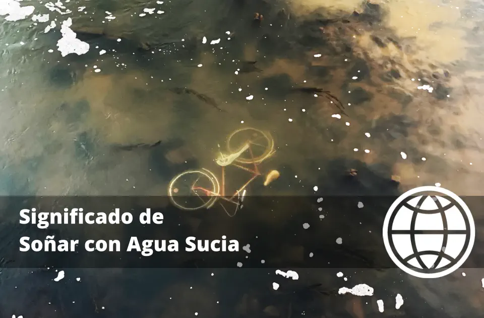 Significado de Soñar con Agua Sucia