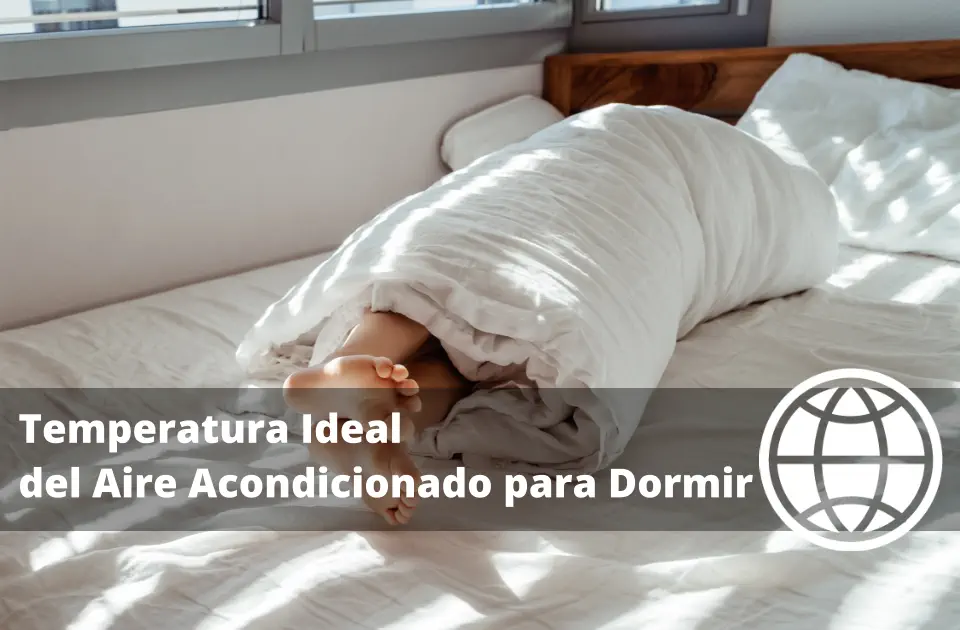 Temperatura Ideal del Aire Acondicionado para Dormir