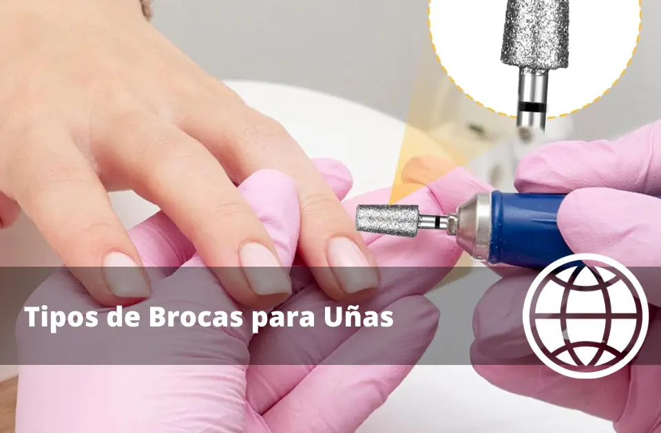 Tipos de Brocas para Uñas