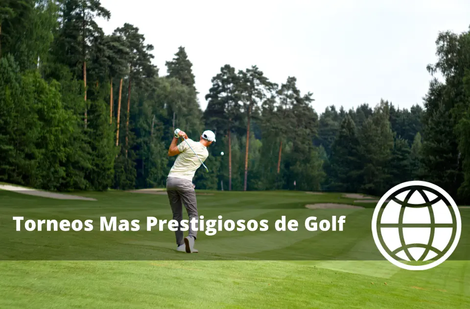 Torneos Mas Prestigiosos de Golf
