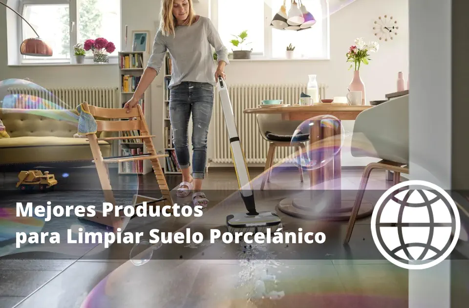 Mejores Productos para Limpiar Suelo Porcelánico