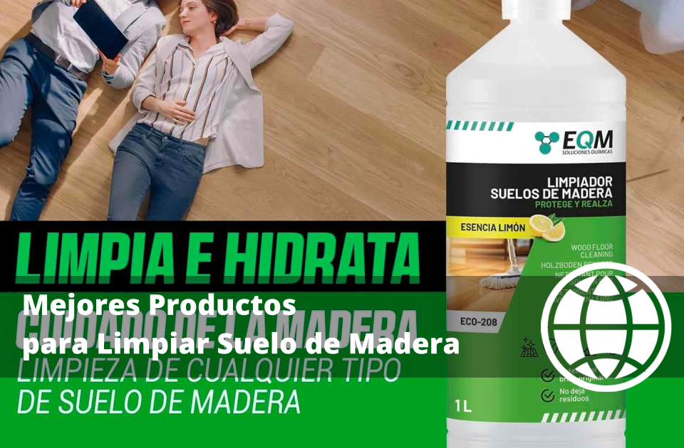 Mejores Productos para Limpiar Suelo de Madera