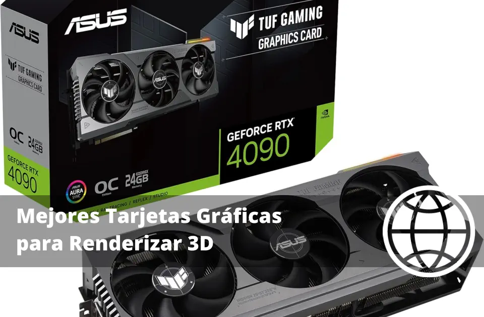 Mejores Tarjetas Gráficas para Renderizar 3D