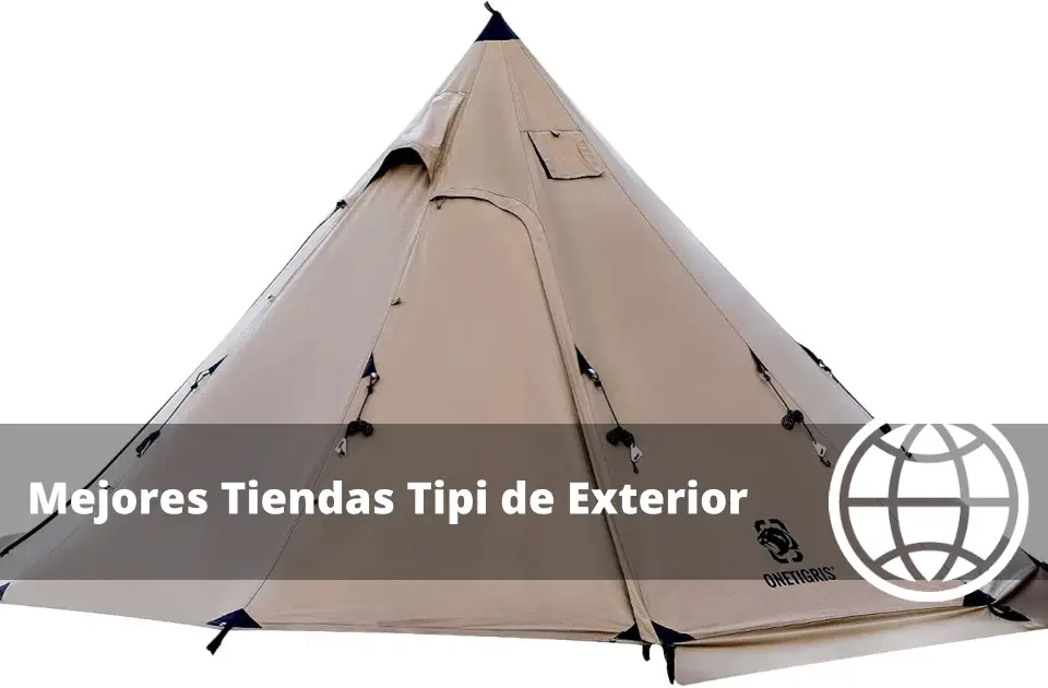 Mejores Tiendas Tipi de Exterior para Camping