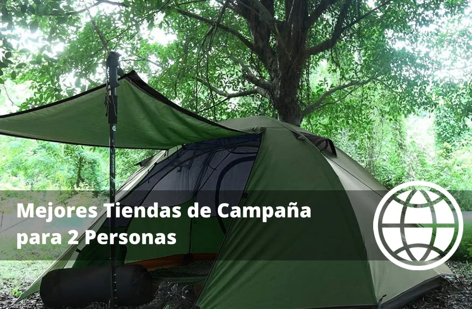 Mejores Tiendas de Campaña para 2 Personas