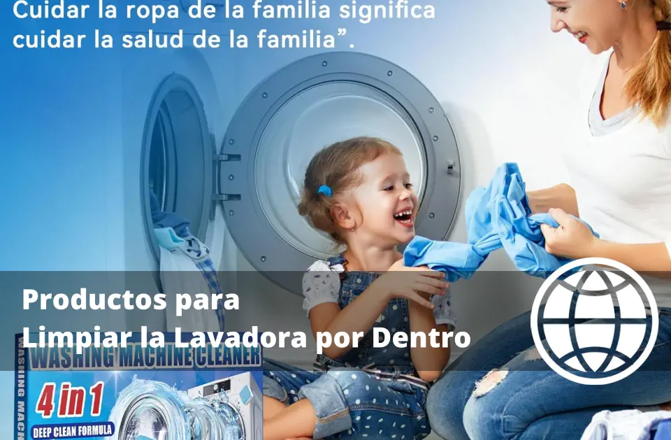 Productos para Limpiar la Lavadora por Dentro