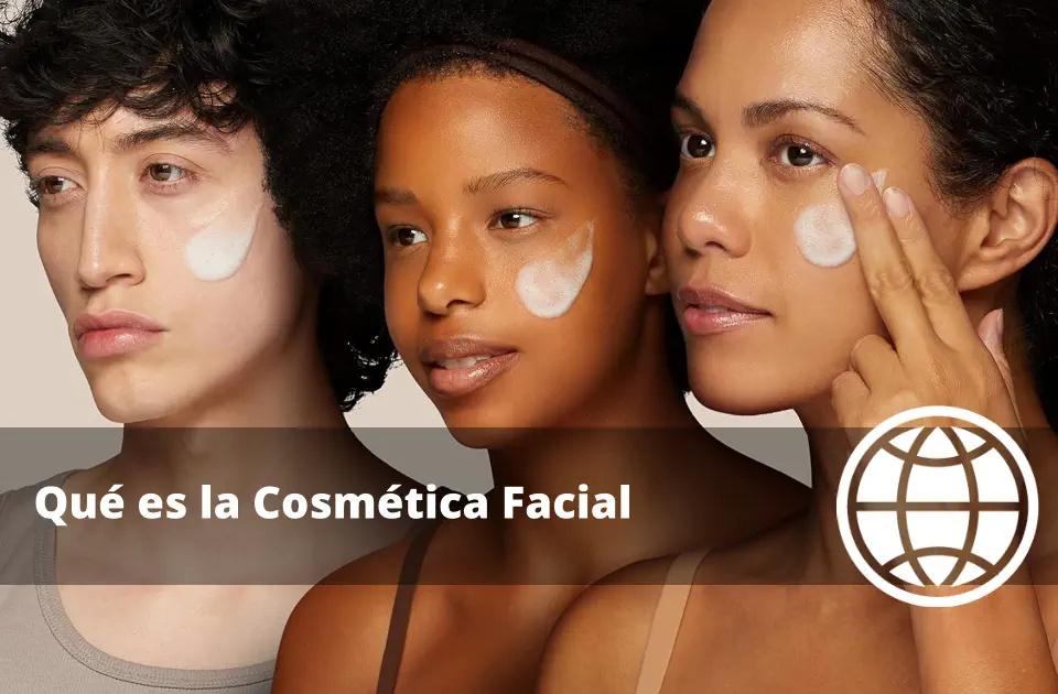 Qué es la Cosmética Facial