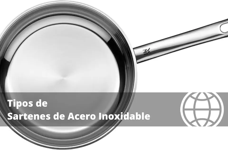 Tipos de Sartenes de Acero Inoxidable