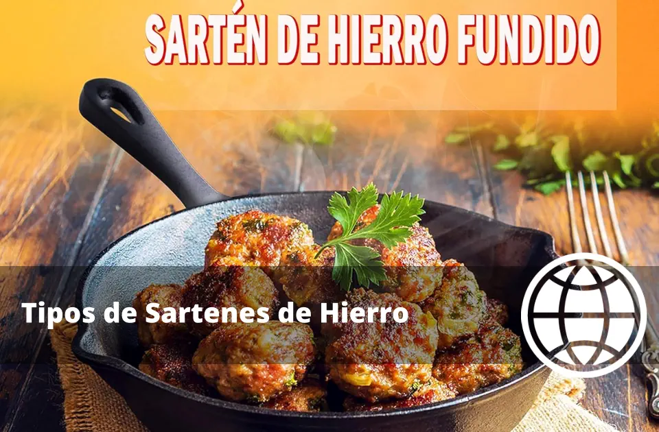 Tipos de Sartenes de Hierro