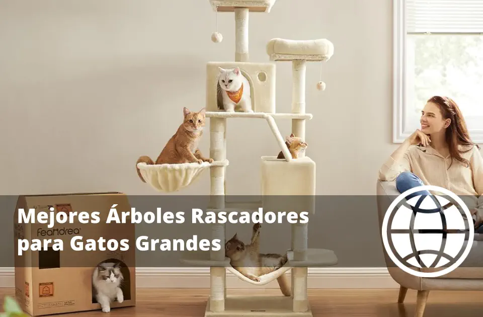 Mejores Árboles Rascadores para Gatos Grandes