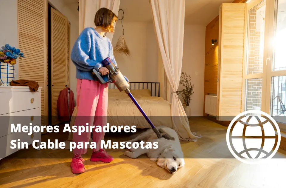 Mejores Aspiradores Sin Cable para Mascotas