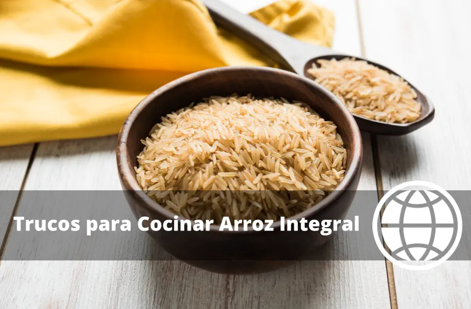 Trucos para Cocinar Arroz Integral