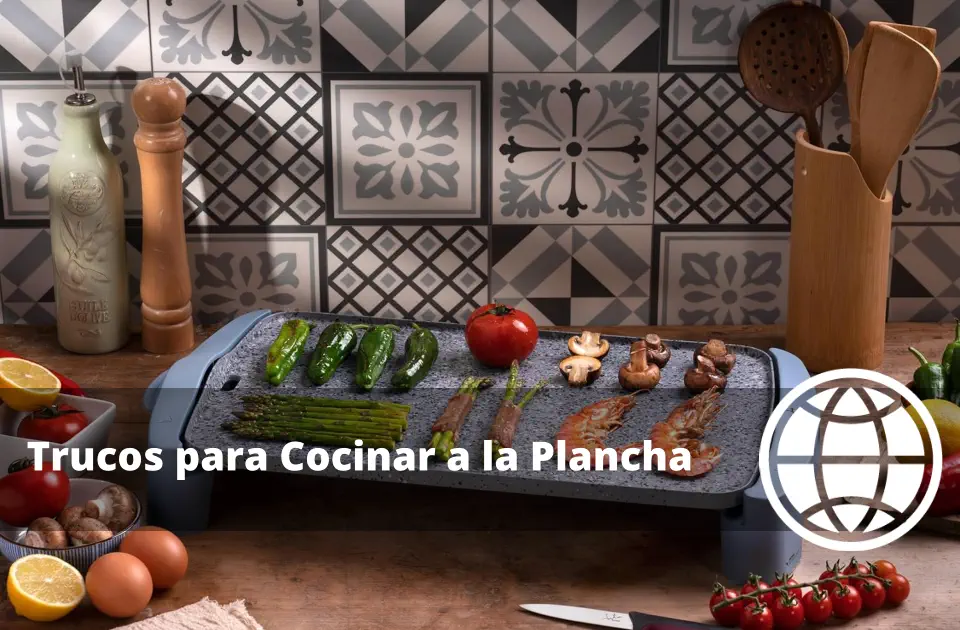 Trucos para Cocinar a la Plancha