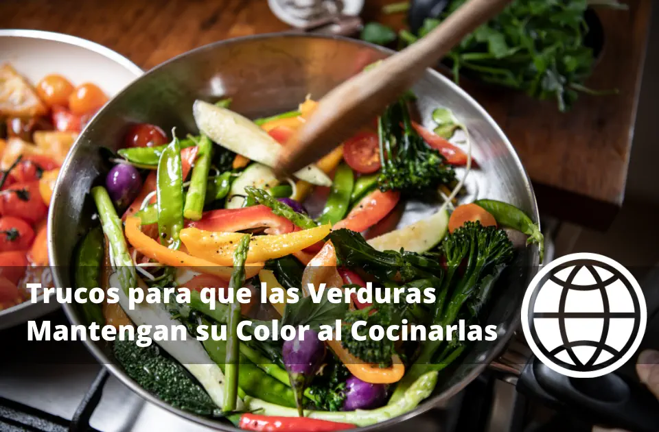 Trucos para que las Verduras Mantengan su Color al Cocinarlas