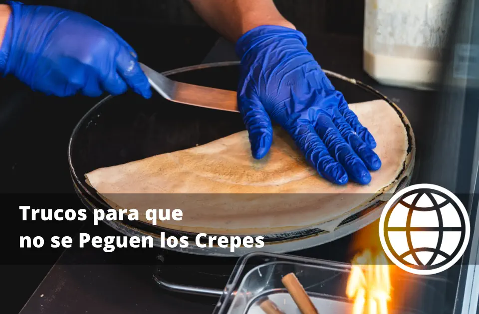 Trucos para que no se Peguen los Crepes