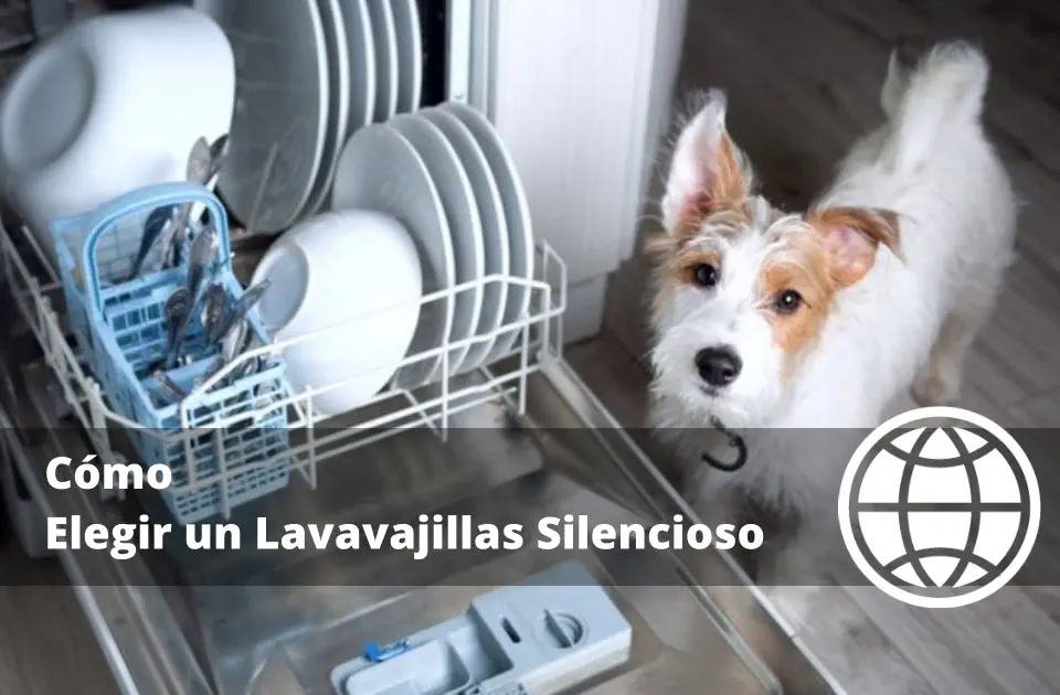 Cómo Elegir un Lavavajillas Silencioso Decibelios Motor y Programas