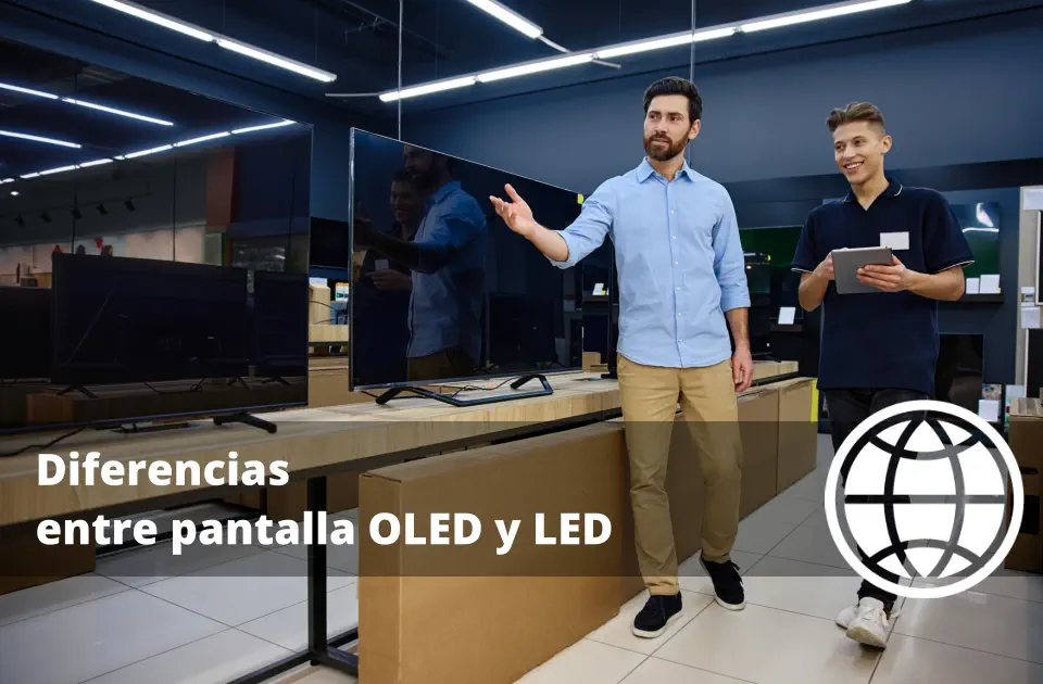 Diferencias entre pantalla OLED y LED