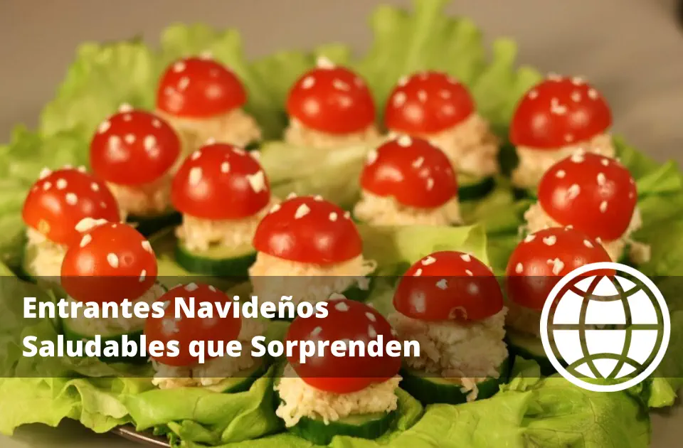 Entrantes Navideños Saludables que Sorprenden