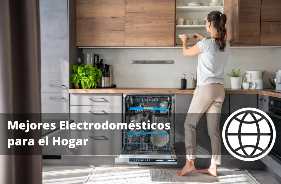 Mejores Electrodomésticos para el Hogar
