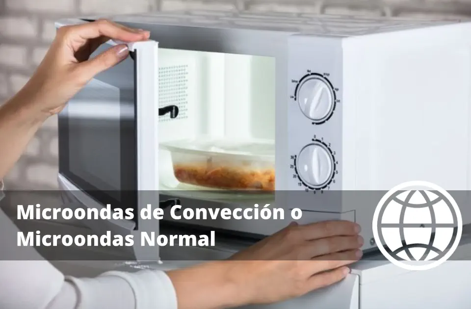 Microondas de Convección o Microondas Normal