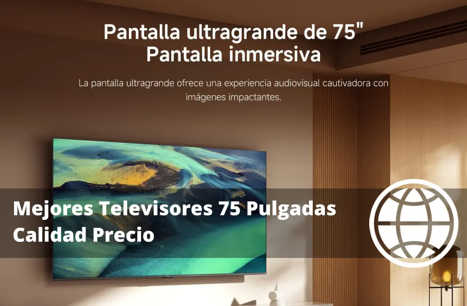 Mejores Televisores 75 Pulgadas Calidad Precio