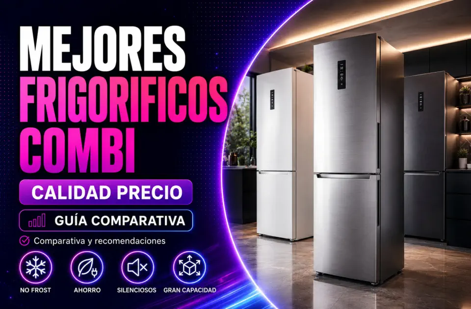 Mejores frigorificos combi: guía calidad-precio para elegir bien