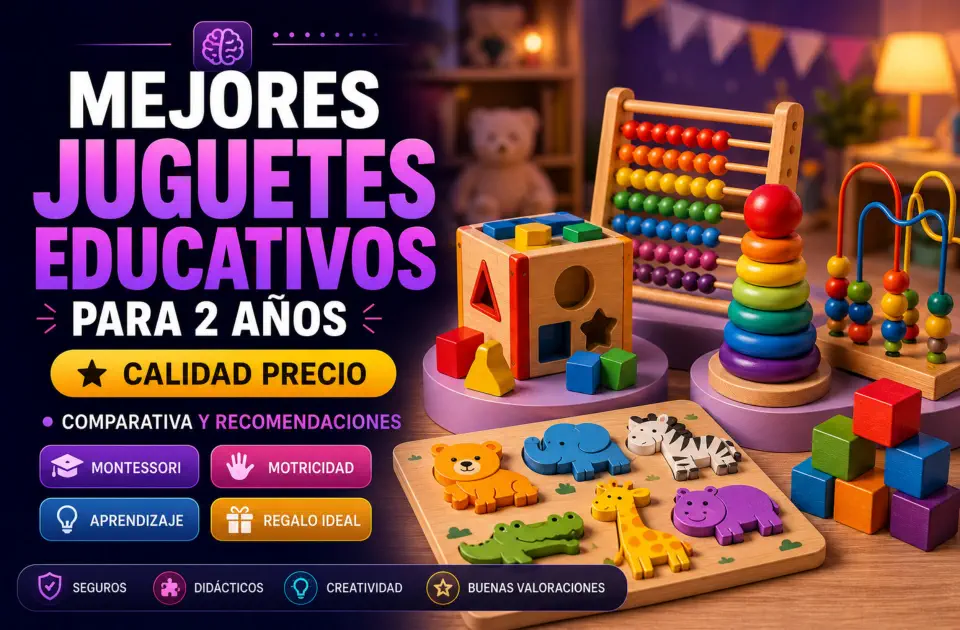Mejores juguetes educativos 2 años: guía calidad-precio para acertar