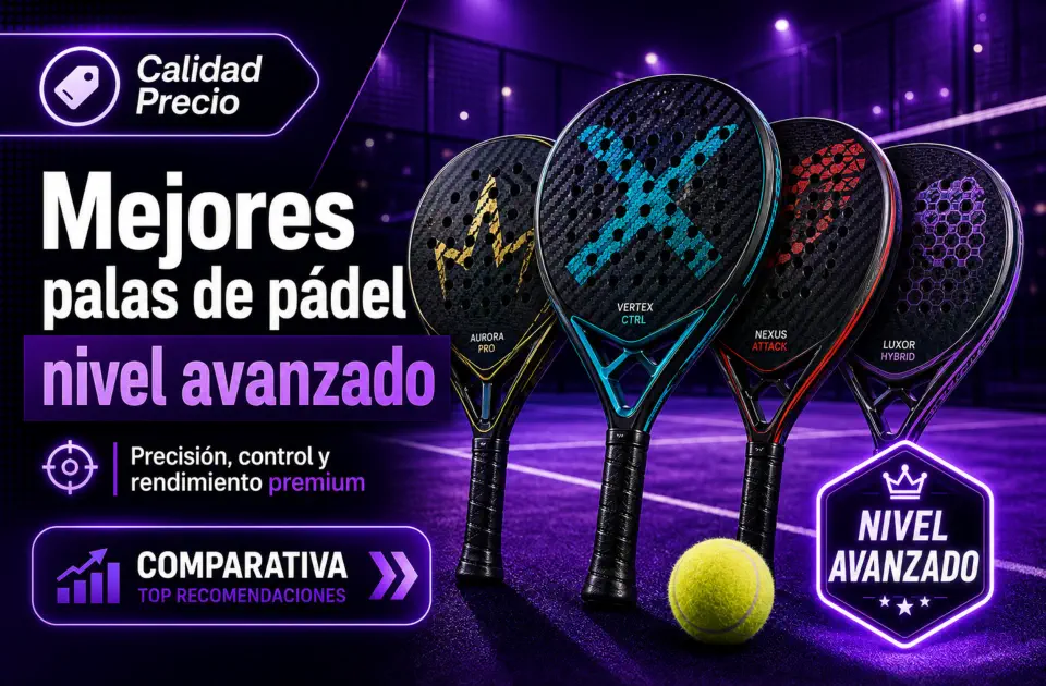 Mejores palas pádel nivel avanzado: comparativa premium para competir mejor