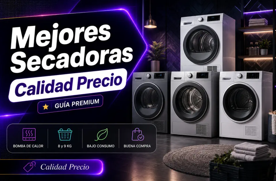 Mejores secadoras calidad precio: guía completa para elegir bien